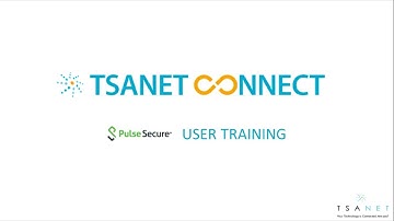 TSANet Connect - Pulse Secure Training