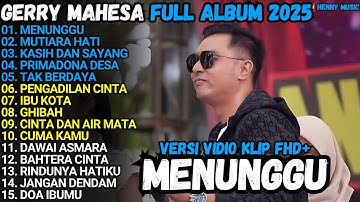 GERRY MAHESA LIVE PERFORM MENUNGGU - MUTIARA HATI   PRIMADONA DESA - FULL ALBUM GERRY MAHESA