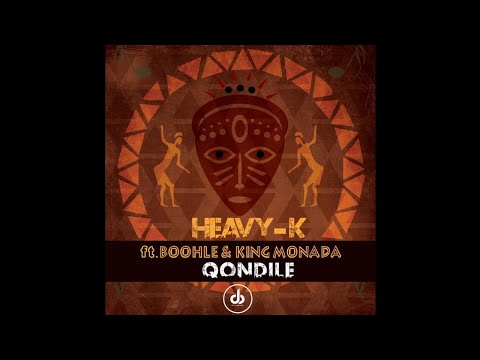 Heavy-K Ft Boohle &Amp; King Monada - Qondile