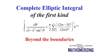Beyond the boundaries | Complete Elliptic Integral of the First kind | Series representation proof