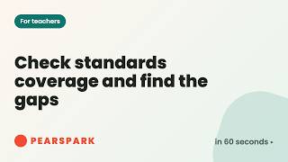 How to check standards coverage and find the gaps | Pearspark in 60 seconds