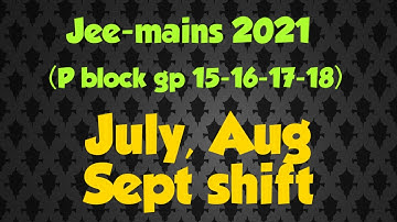 Jee-mains 2021  (p block gp 15 16 17 18) july  Aug-sep shift with explanation