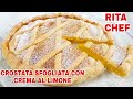 Cremosa e Fragrante, la farai Spesso⭐CROSTATA SFOGLIATA AL LIMONE di RITA CHEF🍋