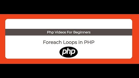 Foreach Loops in PHP