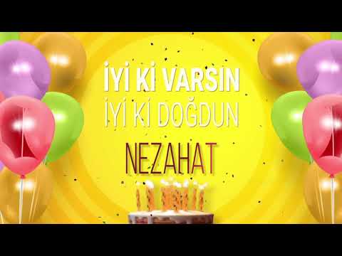 İyi ki doğdun NEZAHAT- İsme Özel Doğum Günü Şarkısı (FULL VERSİYON)