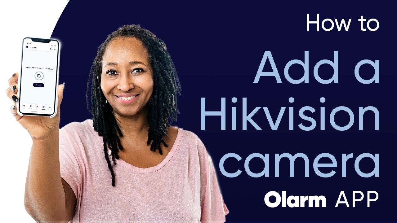 Olarm APP: How to add a Hikvision camera - YouTube