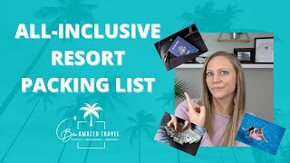 AllInclusive Resort Packing List (and what NOT to pack)