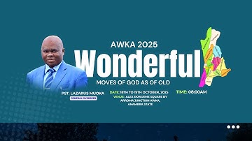 AWKA 2025 II DAY 2 II THE WONDERFUL MOVES OF GOD AS OF OLD WITH PST. LAZARUS MUOKA II 18 OCT. 2025