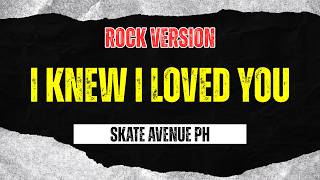 Download lagu I Knew I Loved You (Rock Version) - Skate Avenue PH