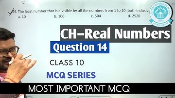 14. The least number that is divisible by all the numbers from 1 to 10 (both inclusive) is:a. 10