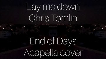 Acapella cover "Lay me down" Chris Tomlin