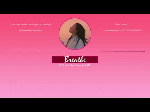[Thai Ver.] LEE HI - 한숨 (Breathe) ถอนหายใจ l Cover by GiftZy #RIPJonghyun