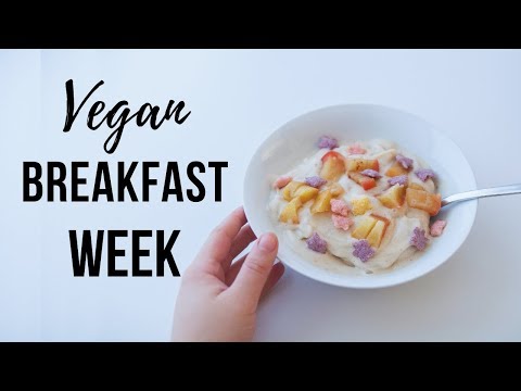 What I Had for Breakfast this Week vegan