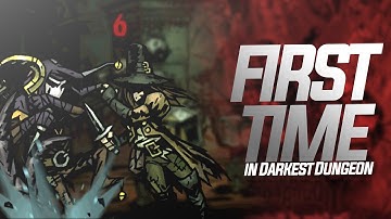 MY FIRST TIME WITH DARKEST DUNGEON 2