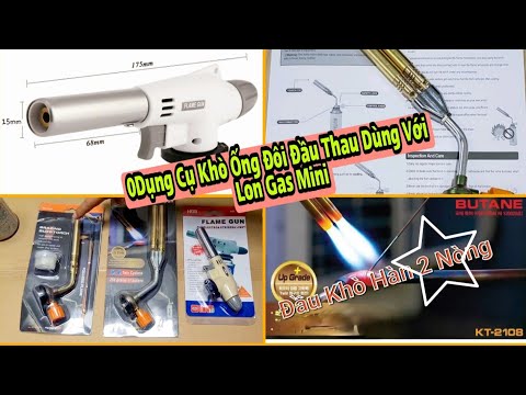 Video Đầu Khò Hàn Đồng Sử Dụng Bình Ga Mini 1 Đầu 2 Đầu 2021... - youtube