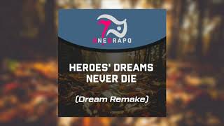 [Happy Hardcore/Trap] OneDrapo - Heroes Dreams Never Die (Dream 2K18 Remake) [No Copyright]