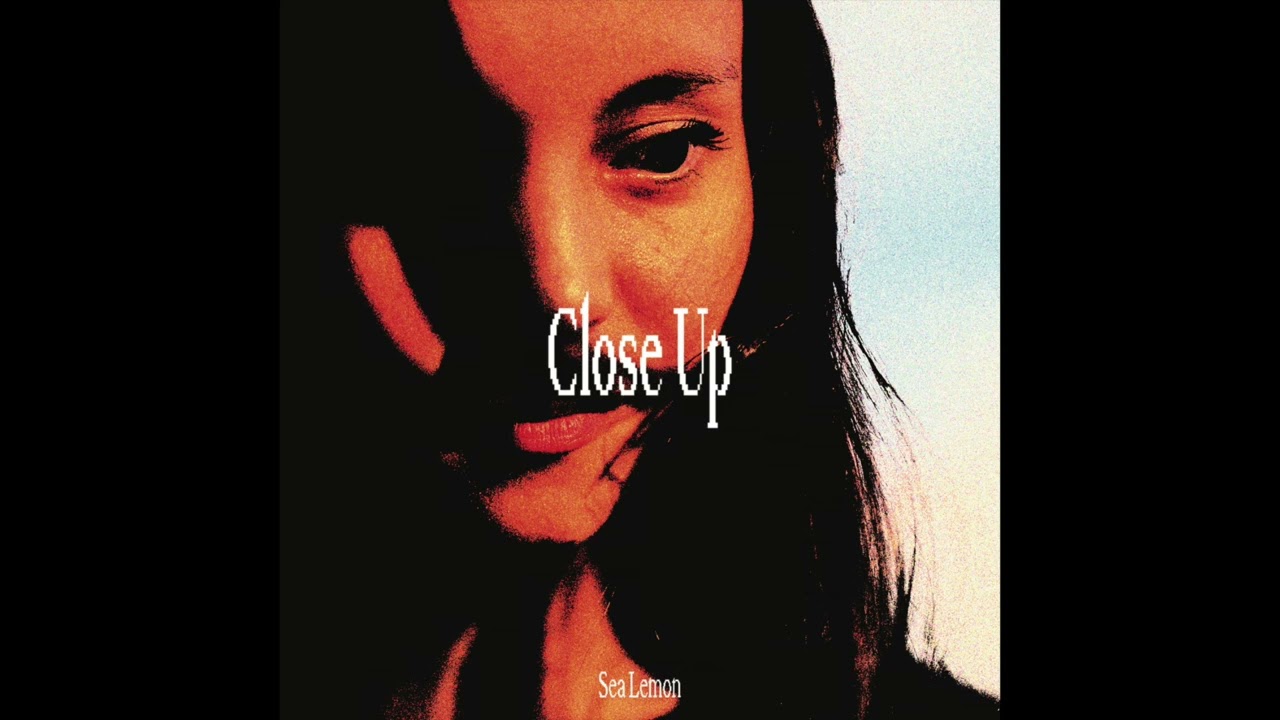 Sea Lemon - Close Up (Full EP) - YouTube