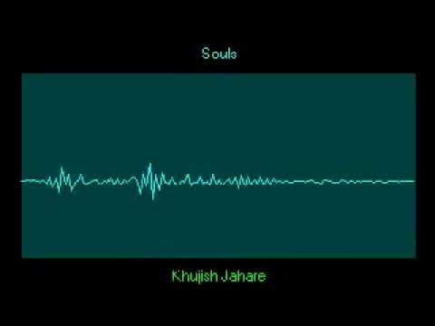 Souls   Khujish Jahare