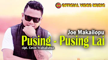 Lagu Ambon Terbaru I Joe Makailopu - Pusing Pusing Lai (Official Music Video)