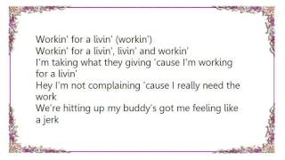 Huey Lewis - Workin&#39; for a Livin&#39; Lyrics