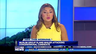 VIDEO: CAIR-MA Condemns Islamophobic Mailers Targeting Congressional Candidate