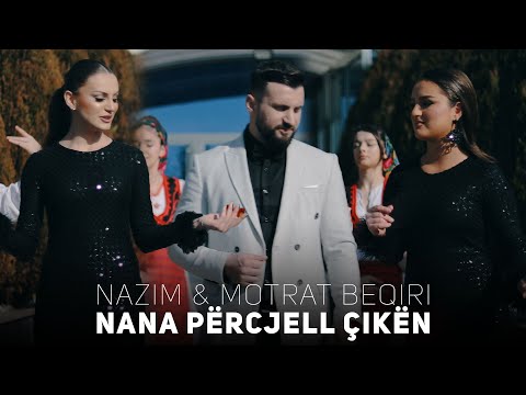 Nazim Beqiri & Motrat Beqiri - Nana Përcjell Çikën (2024)