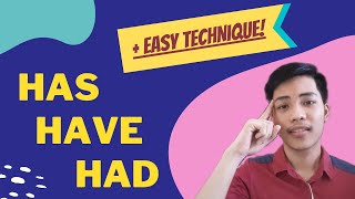 HAS, HAVE, HAD + Technique Para Hindi Malito | English Hacks