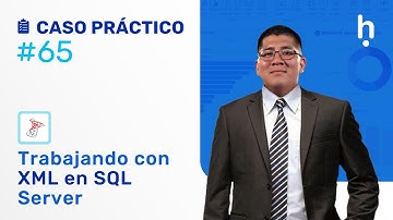 🔴 Trabajando con XML en SQL SERVER  🚀 CAP #65