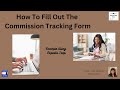 How to fill out the commission tracking form