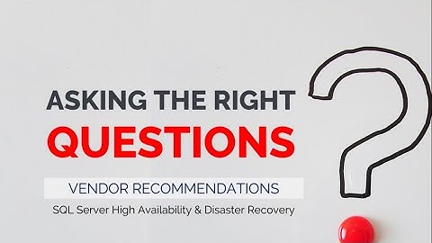 Vendor Recommendations on HA/DR: Asking the Right Questions