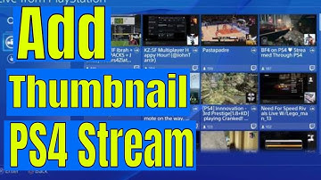 *Easy* How To Add Thumbnails To Your Ps4 Live Stream *2020*