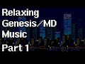 Relaxing Genesis/Megadrive Music (100 songs) - Part 1