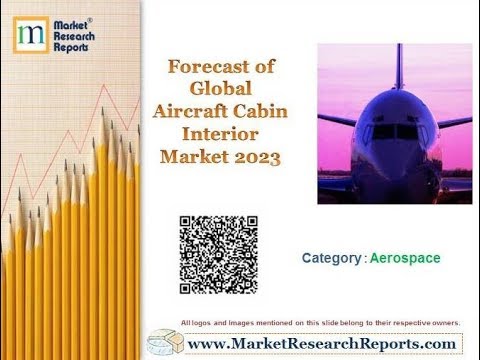 Forecast Of Global Aircraft Cabin Interior Market 2023