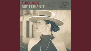 Video thumbnail of "Isabel Aaiún - Soy Feriante"