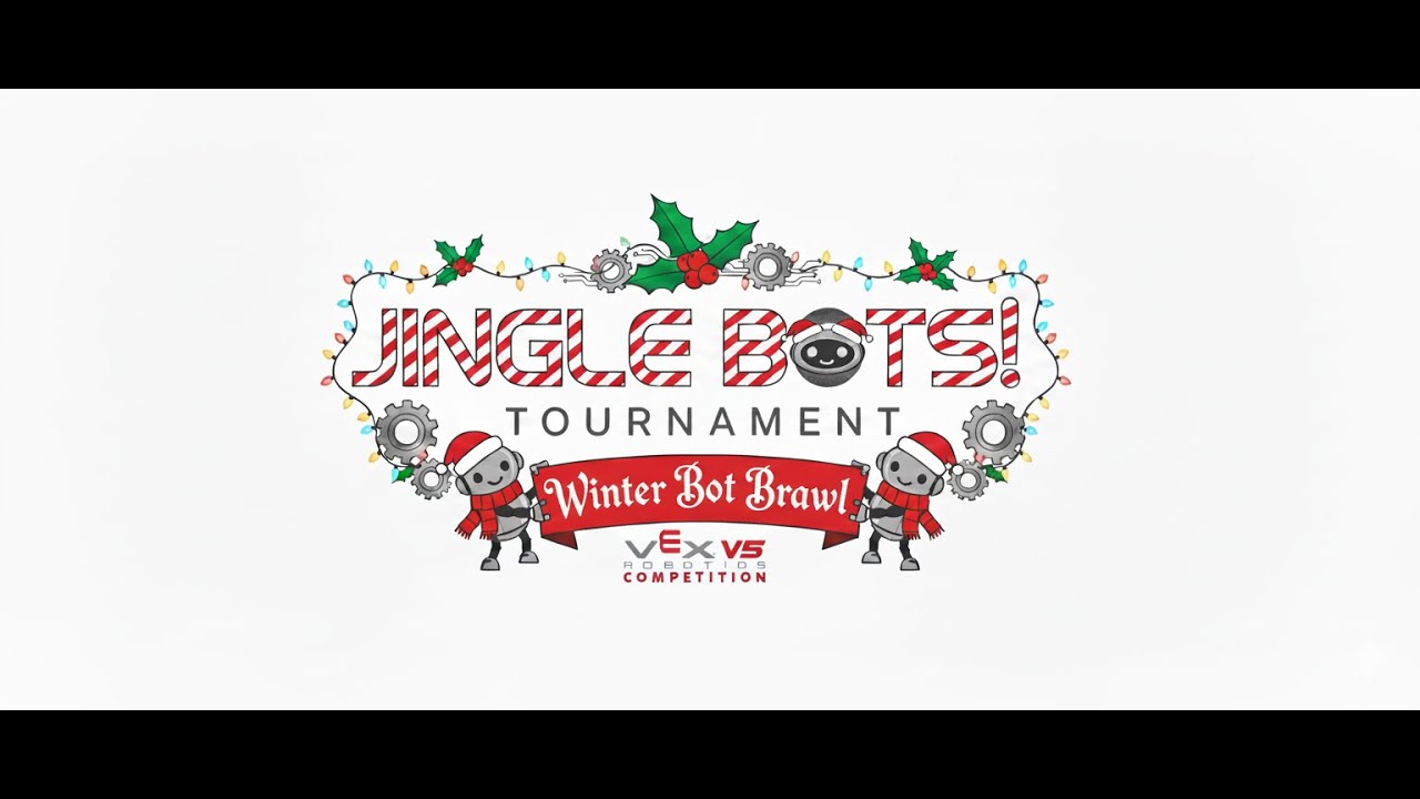 Jingle Bots! Winter Brawl ~ High School