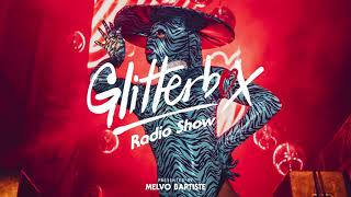 Glitterbox Radio Show 204 Presented By Melvo Baptiste