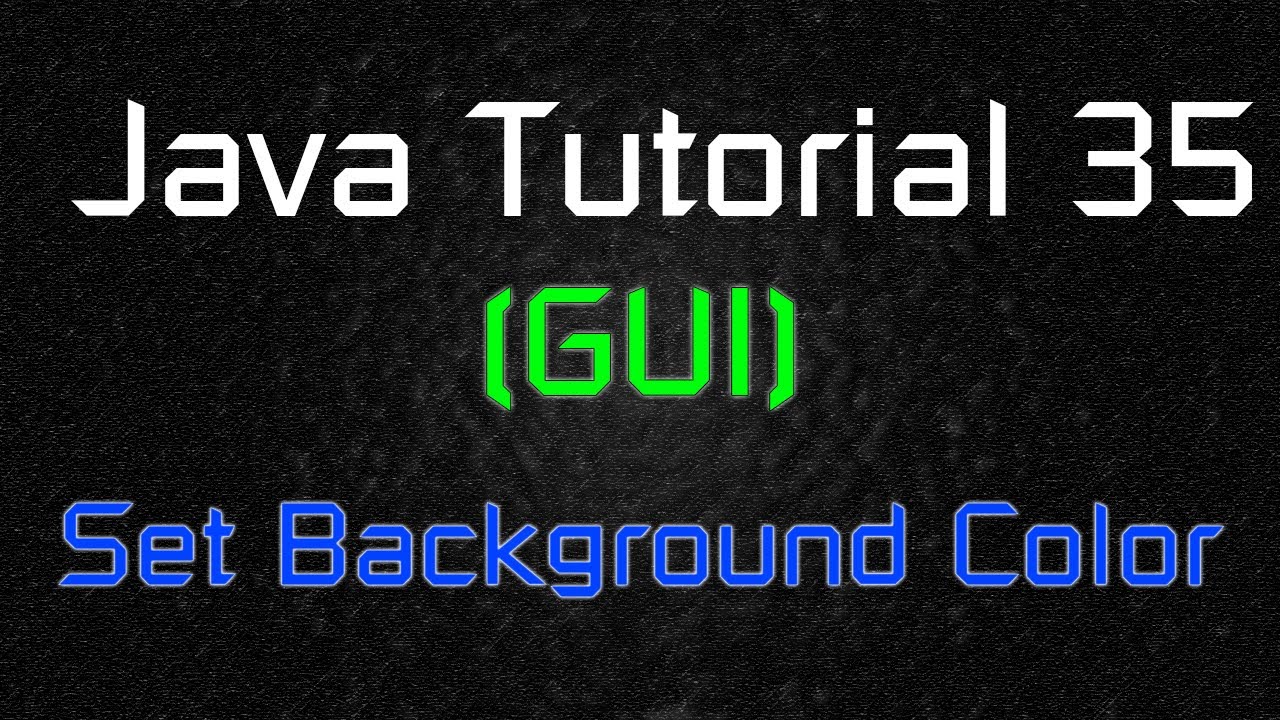 Java Tutorial 35 GUI Set Background Color On JPanel YouTube