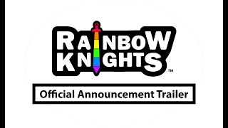 Rainbow Knights: Official Announcement Trailer