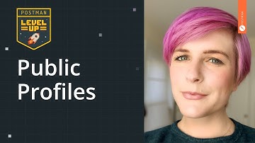 Public Profiles | Postman Level Up