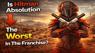Is Hitman Absolution The Worst In The Franchise?