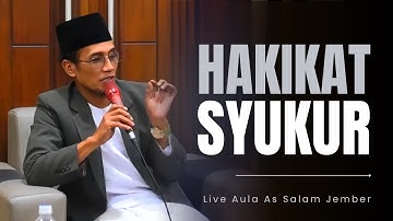 Live Aula As Salam Jember ( Hakikat Syukur )