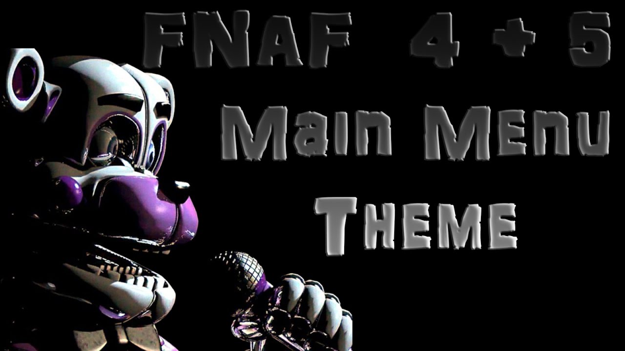 FNAF 4 + Sister Location Main Menu Theme Songs YouTube