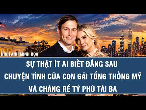 THE LITTLE-KNOWN TRUTH BEHIND THE LOVE STORY OF THE U.S. PRESIDENT'S DAUGHTER AND HER BRILLIANT B...
