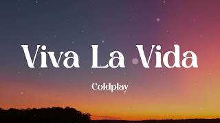 Coldplay - Viva La Vida (Lyrics)