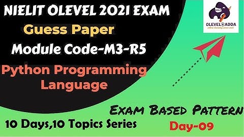 Module Code-M3-R5|10 Days-10 Topics Series for Python| Guess Paper |NIELIT OLEVEL 2021|Day-09
