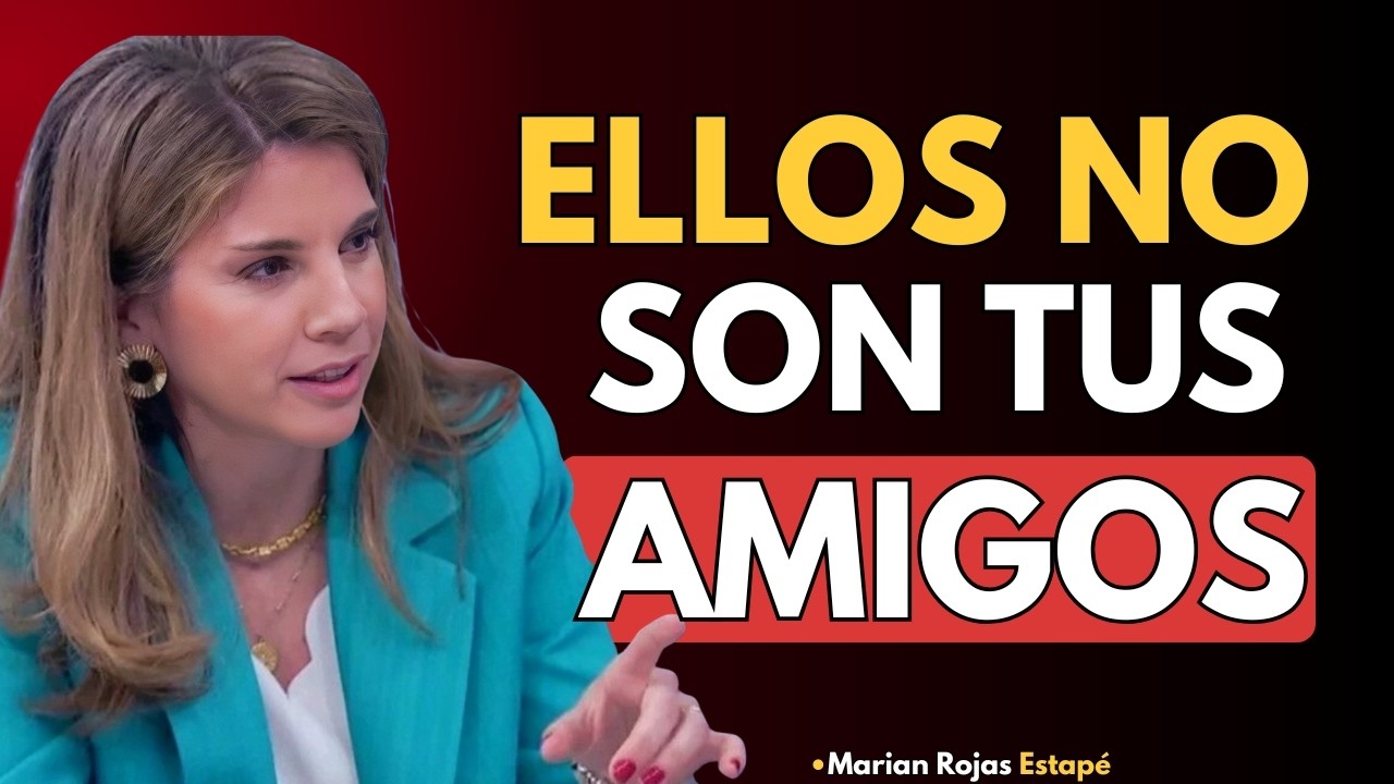 Deja de Confiar a Ciegas, NO Todos son tus Amigos  | Marian Rojas Estapé