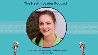THLC Episode 85 - From Massage Therapist to Healing Innovator with Amy Tyler