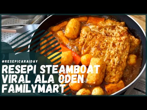 Resepi Steamboat Viral Ala-Ala Oden FamilyMart - YouTube