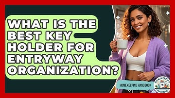 What Is The Best Key Holder For Entryway Organization? - Homekeeping Handbook