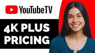 YouTube TV 4K Plus Add On Pricing - Full Guide